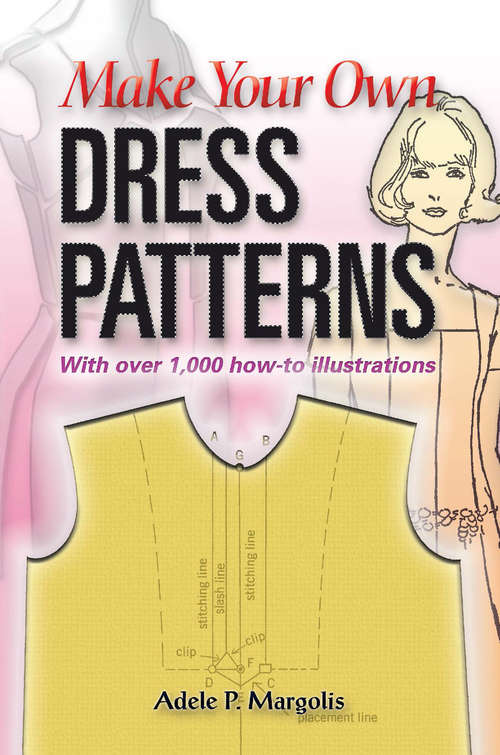 Book cover of Make Your Own Dress Patterns