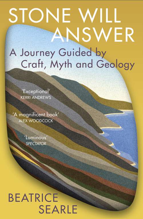 Book cover of Stone Will Answer: A Journey Guided by Craft, Myth and Geology