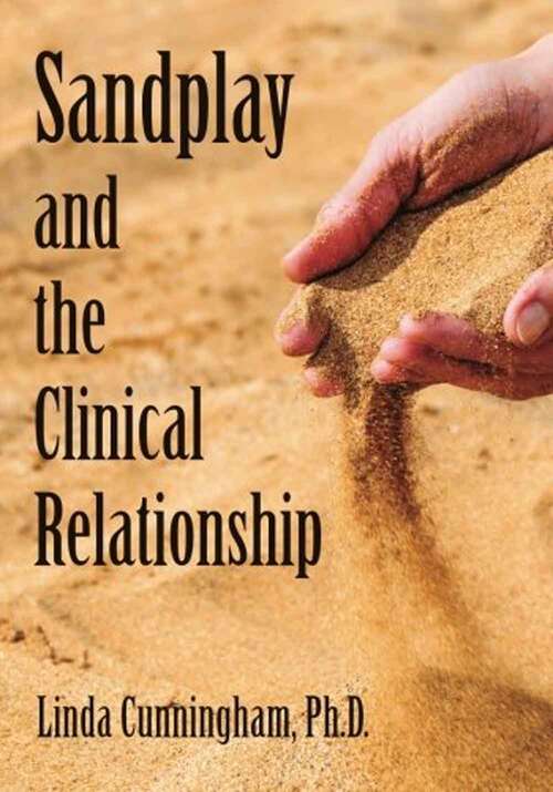 Book cover of Sandplay and the Clinical Relationship