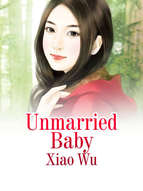 Book cover of Unmarried Baby: Volume 1 (Volume 1 #1)