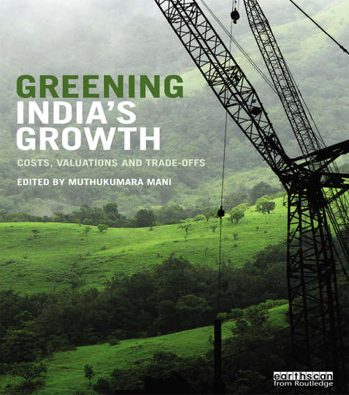 Greening India's Growth: Costs, Valuations and Trade-offs