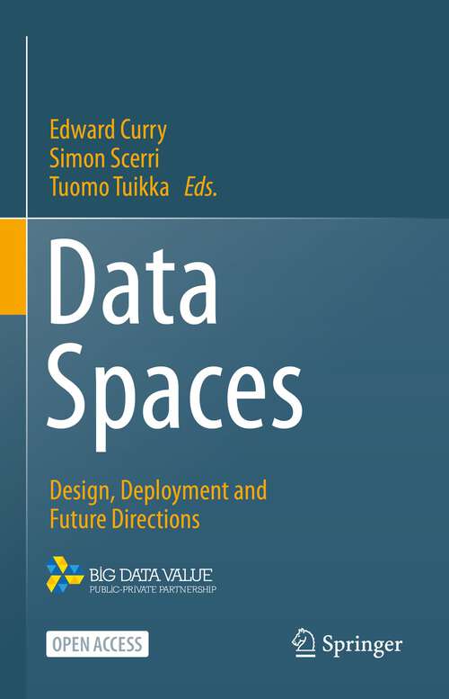 Book cover of Data Spaces: Design, Deployment and Future Directions (1st ed. 2022)