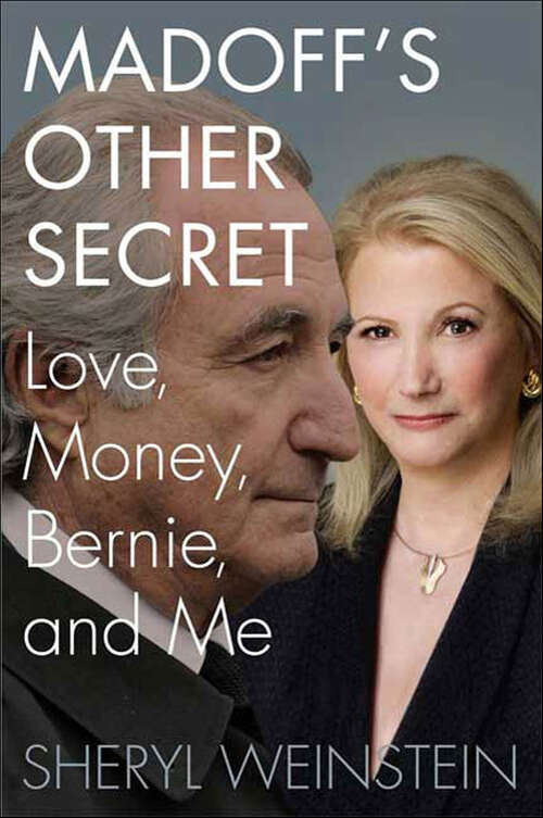 Book cover of Madoff's Other Secret: Love, Money, Bernie, and Me