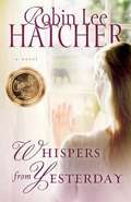 Whispers from Yesterday: A Novel
