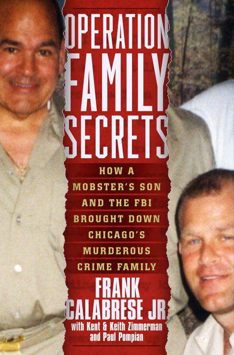 Book cover of Operation Family Secrets: How a Mobster's Son and the FBI Brought Down Chicago's Murderous Crime Family