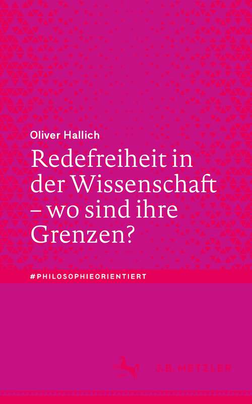 Book cover of Redefreiheit in der Wissenschaft – wo sind ihre Grenzen? (2024) (#philosophieorientiert)