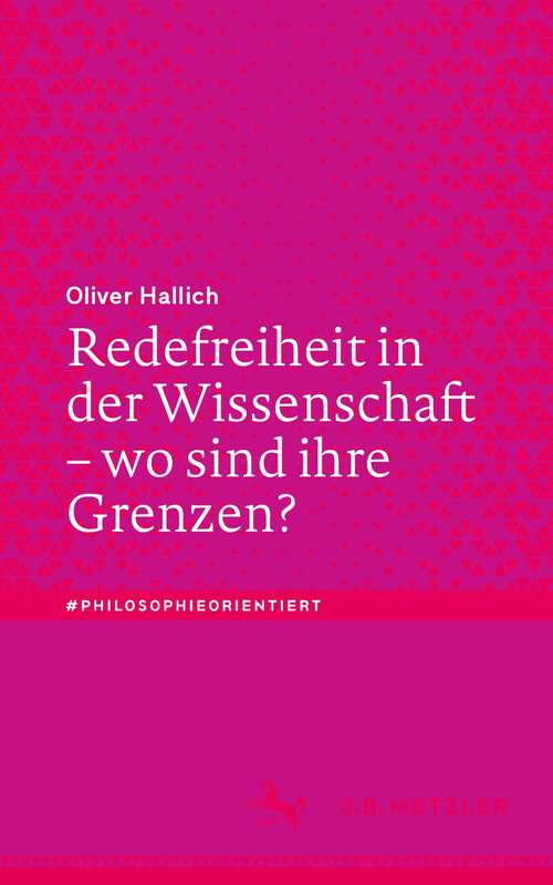Book cover of Redefreiheit in der Wissenschaft – wo sind ihre Grenzen? (2024) (#philosophieorientiert)
