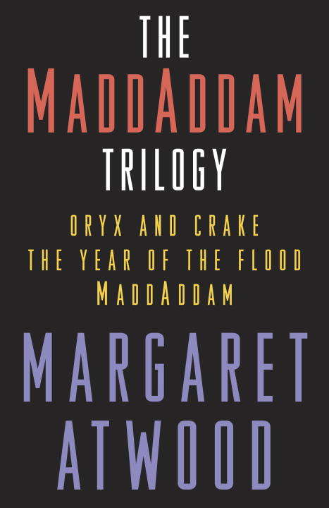The MaddAddam Trilogy Bundle: The Year of the Flood; Oryx & Crake; MaddAddam (MaddAddam Trilogy)