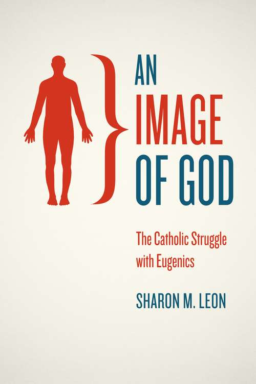 An Image of God: The Catholic Struggle with Eugenics