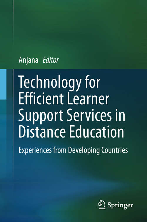 Book cover of Technology for Efficient Learner Support Services in Distance Education: Experiences from Developing Countries (1st ed. 2018)