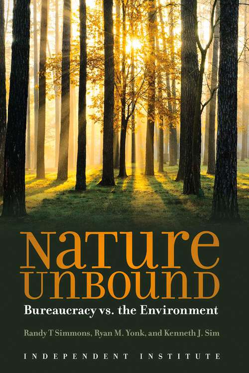 Book cover of Nature Unbound: Bureaucracy vs. the Environment