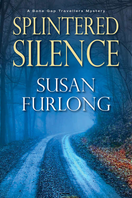 Book cover of Splintered Silence (A Bone Gap Travellers Novel #1)