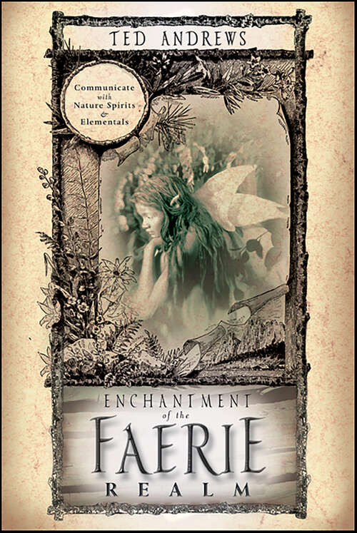 Book cover of Enchantment of the Faerie Realm: Communicate with Nature Spirits & Elementals