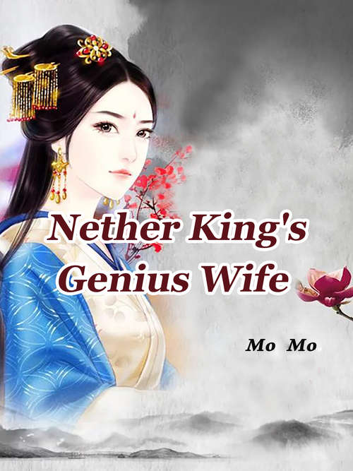 Book cover of Nether King's Genius Wife: Volume 21 (Volume 21 #21)