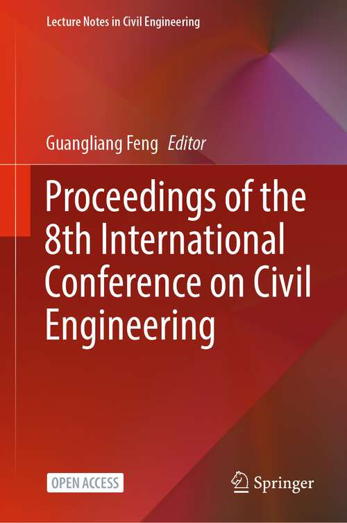 Book cover of Proceedings of the 8th International Conference on Civil Engineering (1st ed. 2022) (Lecture Notes in Civil Engineering #213)