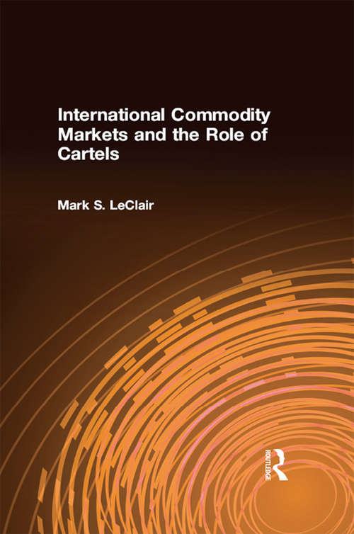 Book cover of International Commodity Markets and the Role of Cartels (Issues In Work And Human Resources Ser.)