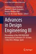 Advances in Design Engineering III: Proceedings of the XXXI INGEGRAF International Conference 29–30 June, 1 July 2022, Málaga, Spain (Lecture Notes in Mechanical Engineering)
