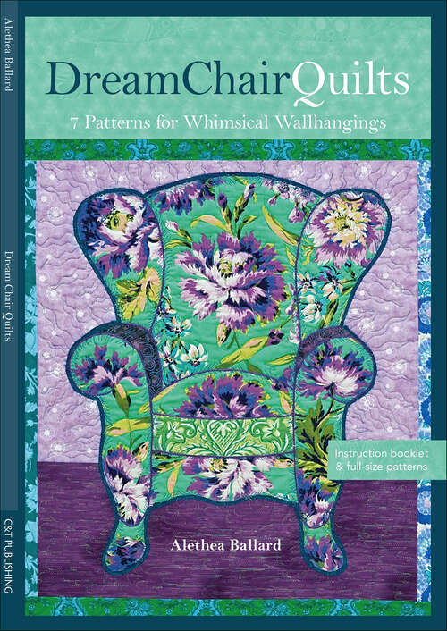 Book cover of Dream Chair Quilts: 7 Patterns for Whimsical Wallhangings