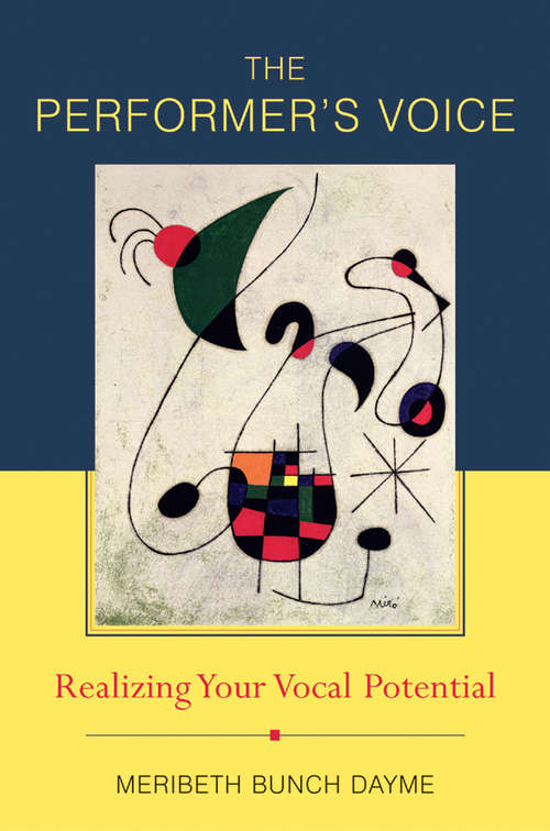 Book cover of The Performer's Voice: Realizing Your Vocal Potential