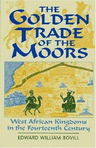 Book cover of Golden Trade of the Moors: West African Kingdoms in the Fourteenth Century