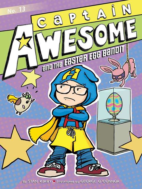 Captain Awesome and the Easter Egg Bandit (Captain Awesome #13)