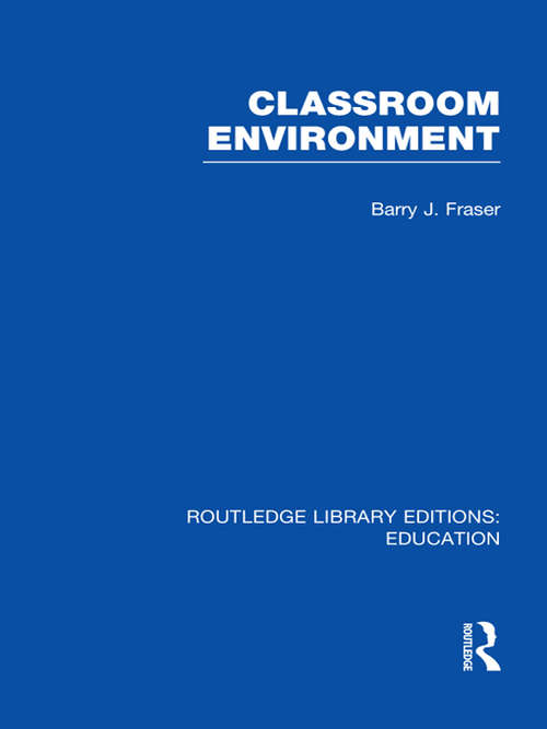 Book cover of Classroom Environment (Routledge Library Editions: Education)