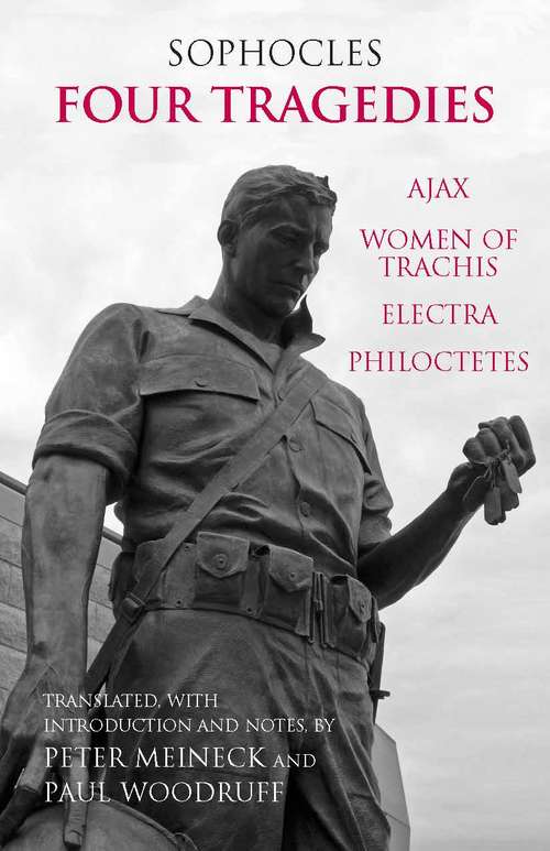 Four Tragedies: Ajax, Women of Trachis, Electra, Philoctetes