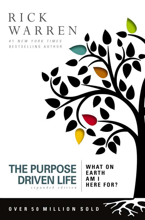 Book cover of The Purpose Driven Life: What on Earth Am I Here For? (The Purpose Driven Life)
