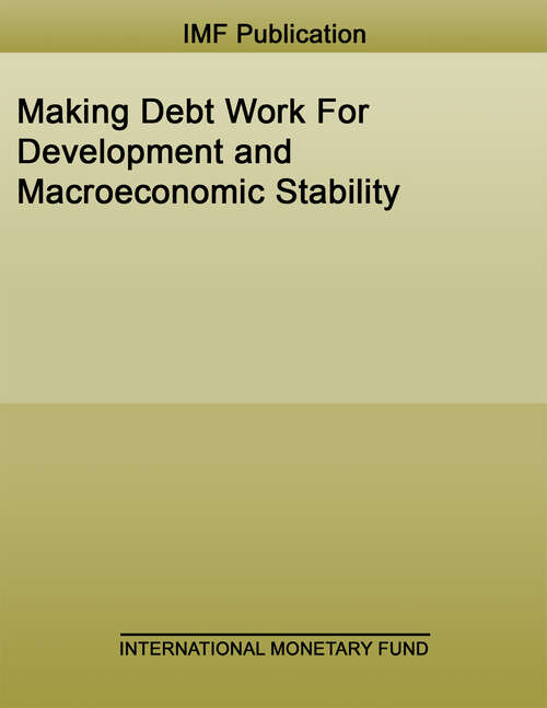 Book cover of Making Debt Work For Development and Macroeconomic Stability (Policy Papers)