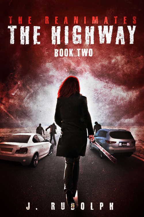 Book cover of The Highway (The Reanimates Series #2)