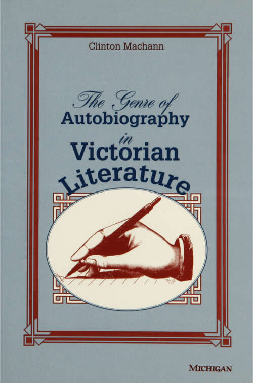 Book cover of Genre of Autobiography in Victorian Literature