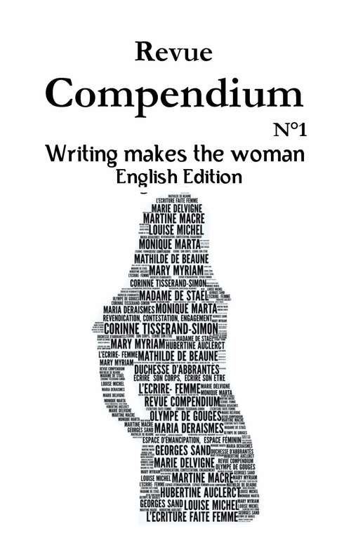 Book cover of Writing makes the woman: Excerpts from selected texts and contributions (1 of 1 #1)