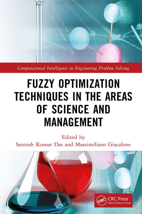 Fuzzy Optimization Techniques in the Areas of Science and Management (Computational Intelligence in Engineering Problem Solving)