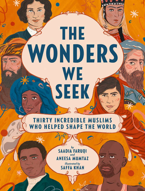 Book cover of The Wonders We Seek: Thirty Incredible Muslims Who Helped Shape the World