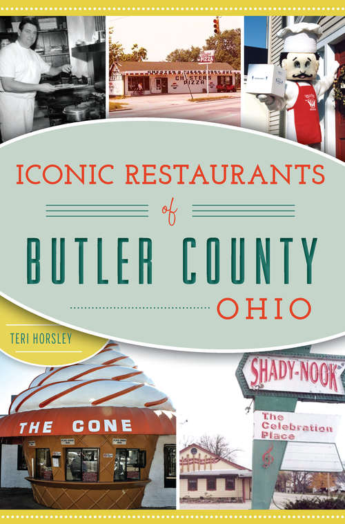 Book cover of Iconic Restaurants of Butler County, Ohio (American Palate)