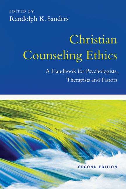 Book cover of Christian Counseling Ethics: A Handbook for Psychologists, Therapists and Pastors (Second Edition)