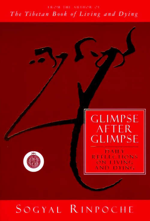 Book cover of Glimpse After Glimpse: Daily Reflections on Living and Dying