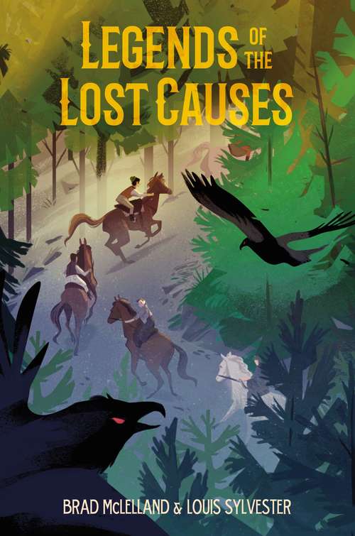 Book cover of Legends of the Lost Causes (Legends Of The Lost Causes Ser. #1)