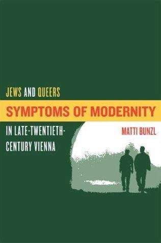 Book cover of Symptoms of Modernity: Jews and Queers in Late Twentieth-century Vienna