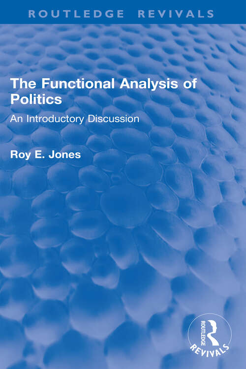 Book cover of The Functional Analysis of Politics: An Introductory Discussion (1) (Routledge Revivals)