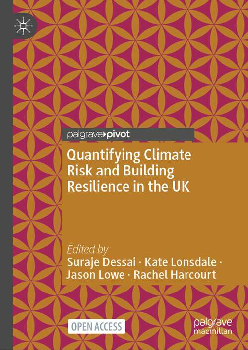 Book cover of Quantifying Climate Risk and Building Resilience in the UK (1st ed. 2024)