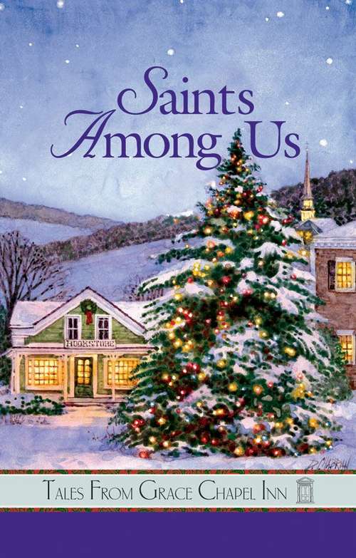 Book cover of Saints Among Us (Tales from Grace Chapel Inn #37)