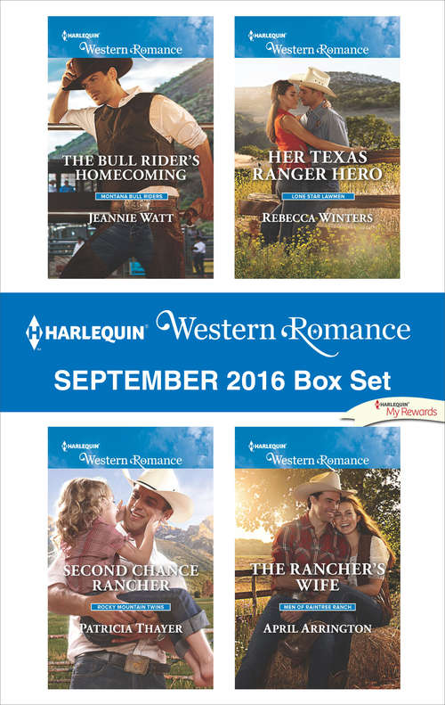 Book cover of Harlequin Western Romance September 2016 Box Set: The Bull Rider's Homecoming\Second Chance Rancher\Her Texas Ranger Hero\The Rancher's Wife