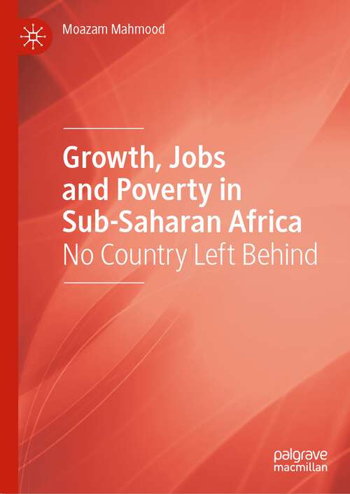 Book cover of Growth, Jobs and Poverty in Sub-Saharan Africa: No Country Left Behind (1st ed. 2022)