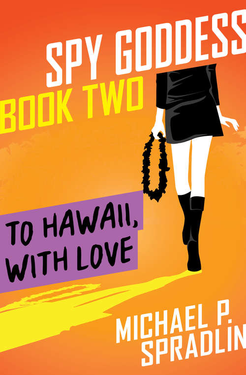 Book cover of To Hawaii, with Love: To Hawaii, With Love (Digital Original) (Spy Goddess #2)