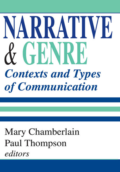 Narrative and Genre: Contexts and Types of Communication (Routledge Studies In Memory And Narrative Ser. #Vol. 1)