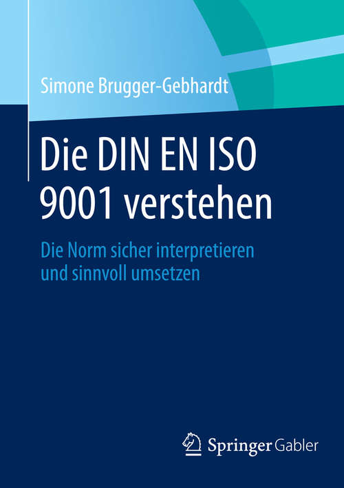 Book cover of Die DIN EN ISO 9001 verstehen