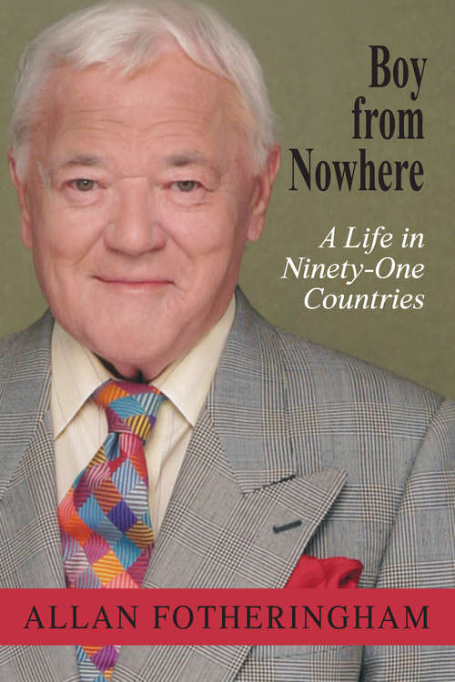 Book cover of Boy from Nowhere: A Life in Ninety-One Countries