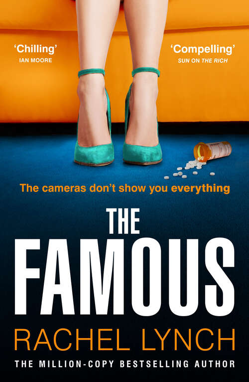 Book cover of The Famous: The addictive new psychological thriller from the million-copy bestselling author Rachel Lynch