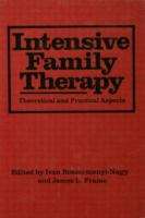 Book cover of Intensive Family Therapy: Theoretical and Practical Aspects
